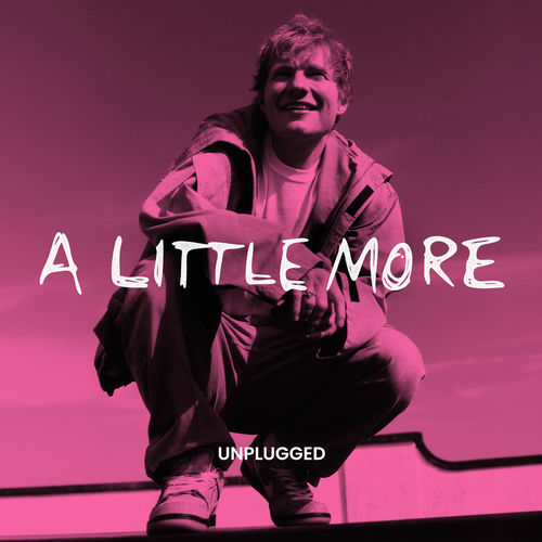 A Little More (Unplugged)