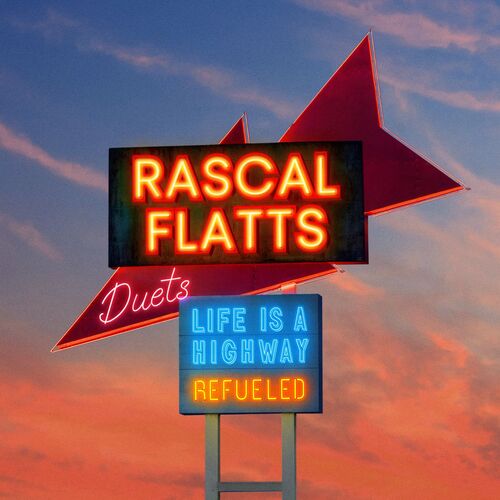 آلبوم Life Is A Highway: Refueled Duets از گروه رسکال فلتز (Rascal Flatts)