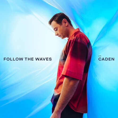 Follow The Waves (feat. Caden)