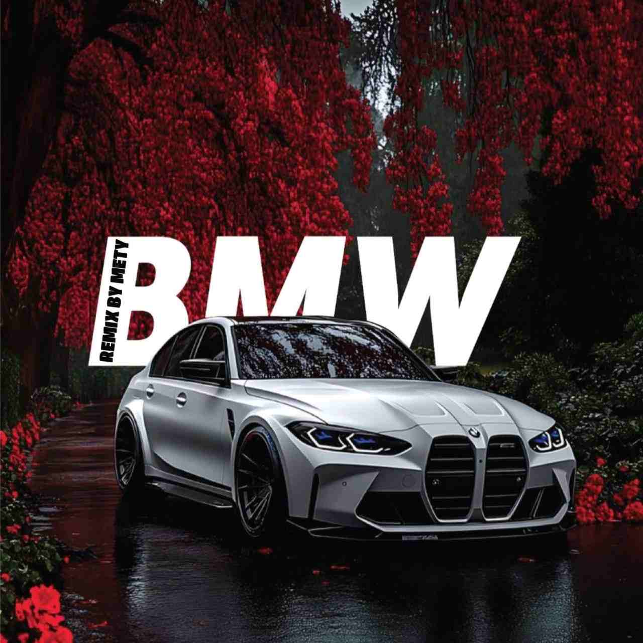 ریمیکس بی ام و BMW از دیجی متی DJ Mety